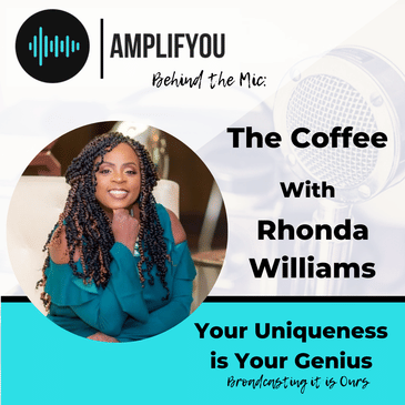 Behind the Mic: The Coffee With Rhonda Williams