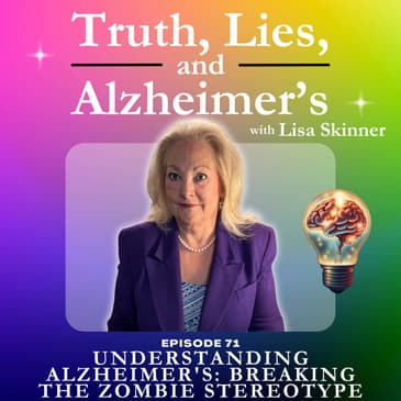 Understanding Alzheimer's: Breaking the Zombie Stereotype