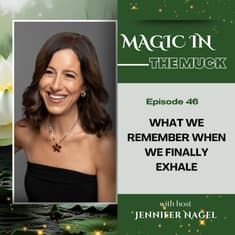 What We Remember When We Finally Exhale