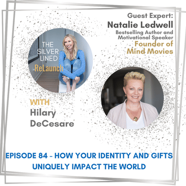 How Your Identity and Gifts Uniquely Impact the World with Natalie Ledwell EP84