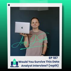 187: Would You Survive This Data Analyst Interview?