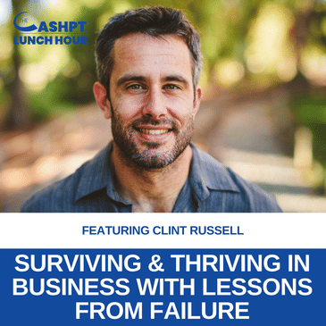 EP 143: Surviving a Hostile Takeover & Thriving in Business with Lessons from Failure with Clint Russell