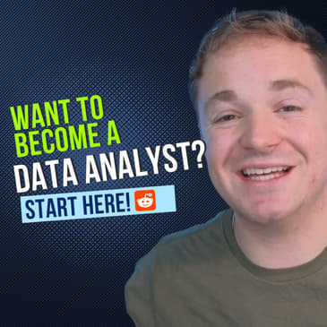 57: Want to Become a Data Analyst? Start here.