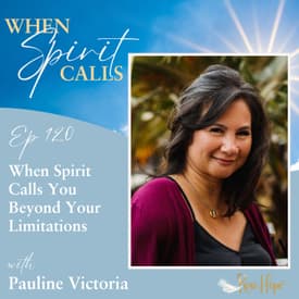 When Spirit Calls You Beyond Your Limitations