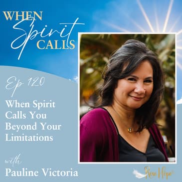 When Spirit Calls You Beyond Your Limitations