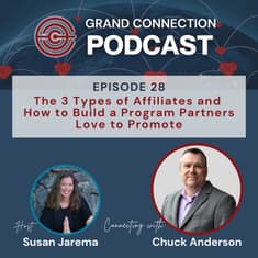 The 3 Types of Affiliates and How to Build a Program Partners Love to Promote with Chuck Anderson | 028