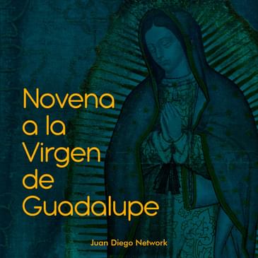 Novena a la Virgen de Guadalupe - Día 5