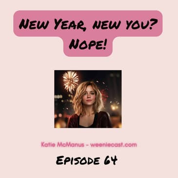 64. New Year, new you? Nope! Not for ADHD entrepreneurs. Here's why!