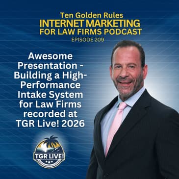 209: Awesome Presentation - Building a High-Performance Intake System for Law Firms recorded at TGR Live! 2026