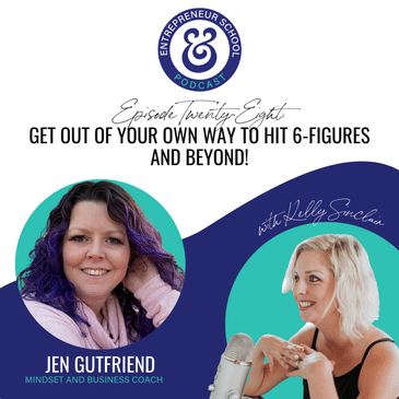 Get Out of Your Own Way to Hit 6-figures and Beyond with Jen Gutfriend