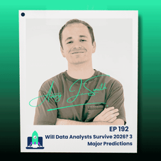 192: Will Data Analysts Survive 2026? 3 Major Predictions