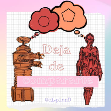 EP 34 Deja de compararte