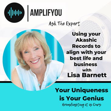 Ask the Expert: Using your Akashic Records to Align with Your Best Life and Business with Lisa Barnett