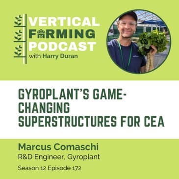 172: Gyroplant's Game-Changing Superstructures for CEA with Marcus Comaschi