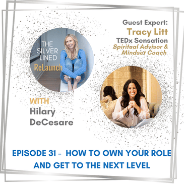 How to Own Your Role and Get to the Next Level – with Tracy Litt Ep. 31