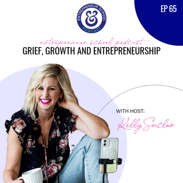 Grief, Growth and Entrepreneurship