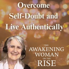 How to Find Your Voice, Overcome Self-Doubt, and Live Authentically