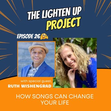 How Songs Can Change Your Life with Ruth Wishengrad