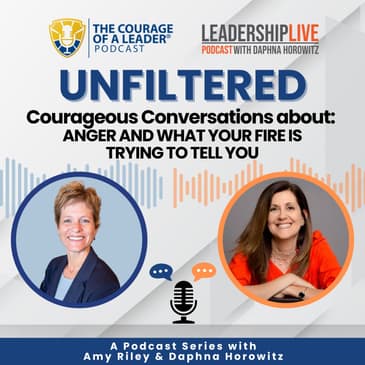UNFILTERED: Courageous Conversations about Anger and What your Fire is Trying to Tell You