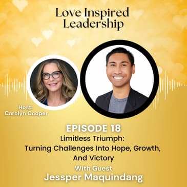 Limitless Triumph: Turning Challenges Into Hope, Growth, And Victory with Jessper Maquindang