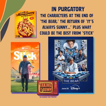 In Purgatory? 'The Bear' Closes Its Recent Season; 'It's Always Sunny...' Returns; Plus, 'Stick' Swings