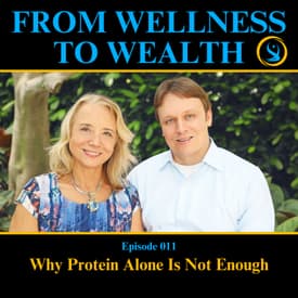 Why Protein Alone Is Not Enough | 011