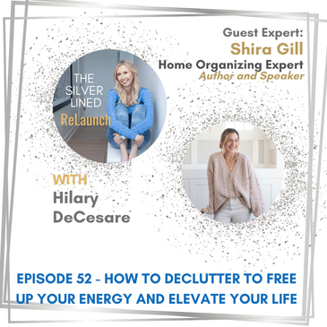 How to Declutter to Free Up Your Energy and Elevate Your Life – with Shira Gill Ep 52