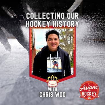 S1E3: Taro Tsujimoto, Hockey 101, and Collecting our Hockey History with Chris Woo