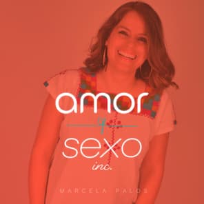 Amor &amp; Sexo Inc. con Marcela Palos