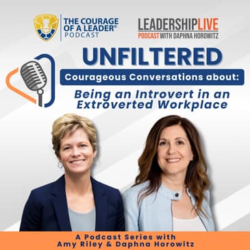 UNFILTERED: Courageous Conversations about Being an Introvert in an Extroverted Workplace