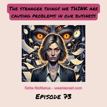 73. Stranger Things We Think Are Causing Problems In Our Business