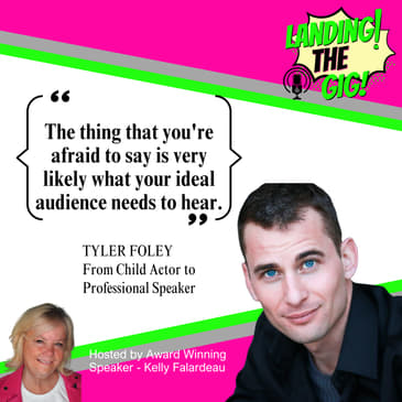 From Child Actor to Professional Speaker with TYLER FOLEY | 008