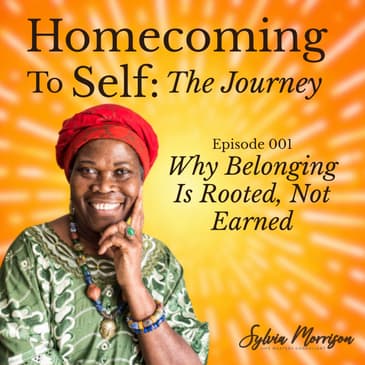 Why Belonging Is Rooted, Not Earned