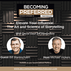 Bill Blankschaen - Elevate Your Influence: The Art and Science of Storytelling