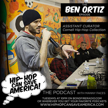 Ben Ortiz [Hip-Hop Archiving, Hip-Hop Education]
