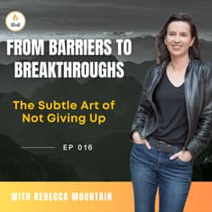 The Subtle Art of Not Giving Up | S2016