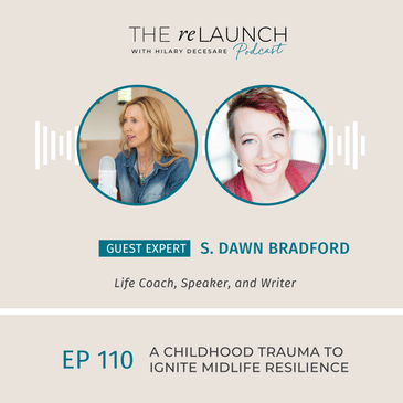 A Childhood Trauma to Ignite Midlife Resilience with S. Dawn Bradford EP110