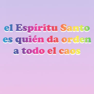 EP 18 El Espíritu Santo