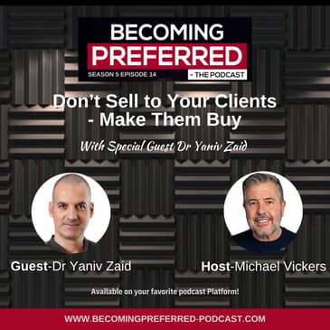 Dr Yaniv Zaid – Don't Sell to Your Clients - Make Them Buy