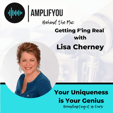 Behind the Mic: Getting F'ing Real with Lisa Cherney