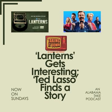 'Lanterns' Best Yet and 'Ted Lasso' Has Drama