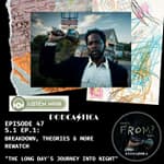 47. FROM MGM+ Deep Dive Rewatch (S.1 Ep.1): Breakdown, Theories & more "The Long Day's Journey Into Night"