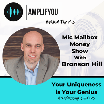 Behind The Mic: Mailbox Money Show with Bronson Hill