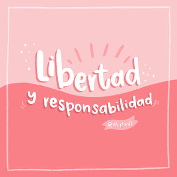 Ep 96 Libertad y Responsabilidad
