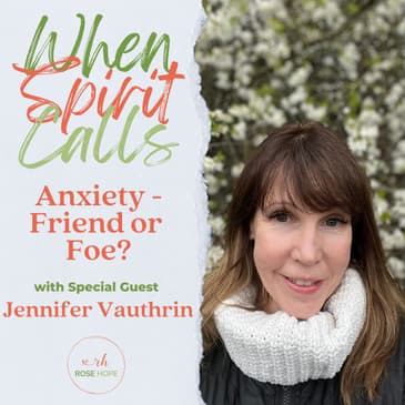 Anxiety-Friend or Foe?