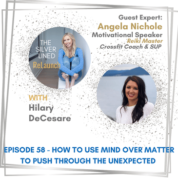 How to Use Mind Over Matter to Push Through the Unexpected – with Angela Nichole Ep 58