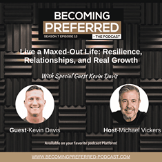 Kevin Davis — Live a Maxed-Out Life: Resilience, Relationships, and Real Growth