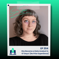 204: She Became a Data Analyst in 67 Days! (No Prior Experience)