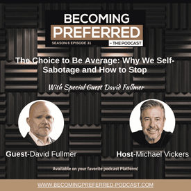 David Fullmer - The Choice to Be Average: Why We Self-Sabotage and How to Stop