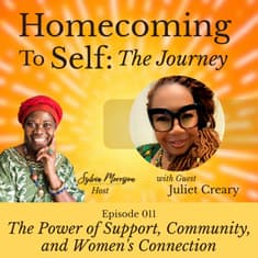 The Power of Support, Community, and Women's Connection with Juliet Creary